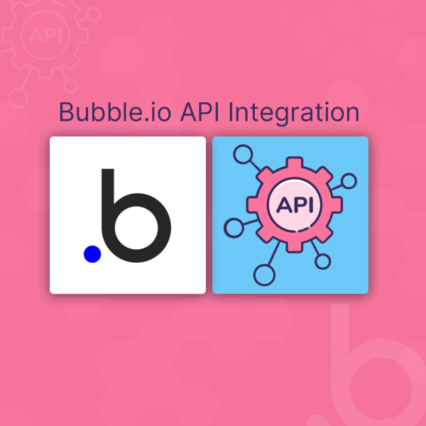 Bubble.io API Integration