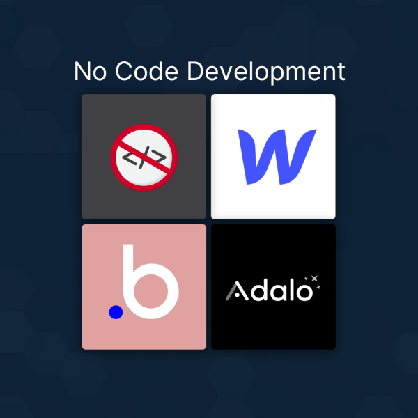 No Code Development(Bubble.io, Adalo, WebFlow)